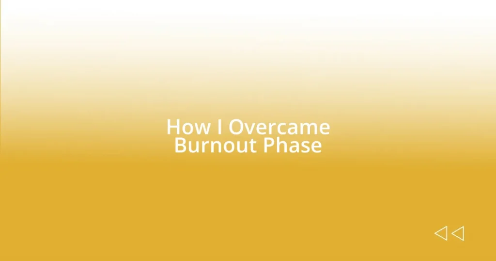 How I Overcame Burnout Phase