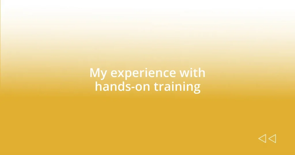 My experience with hands-on training