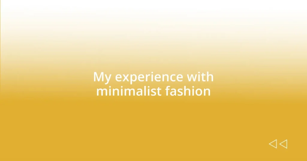 My experience with minimalist fashion