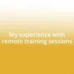 My experience with remote training sessions