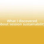 What I discovered about session sustainability