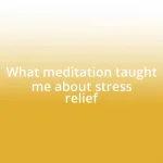 What meditation taught me about stress relief