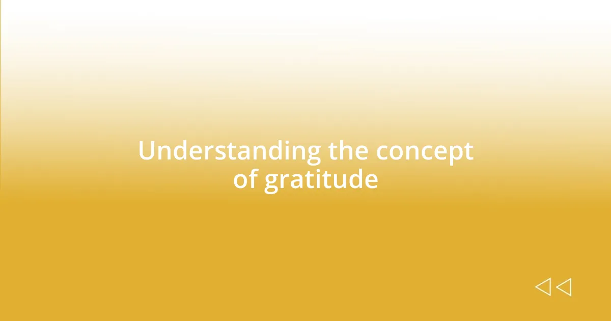 Understanding the concept of gratitude