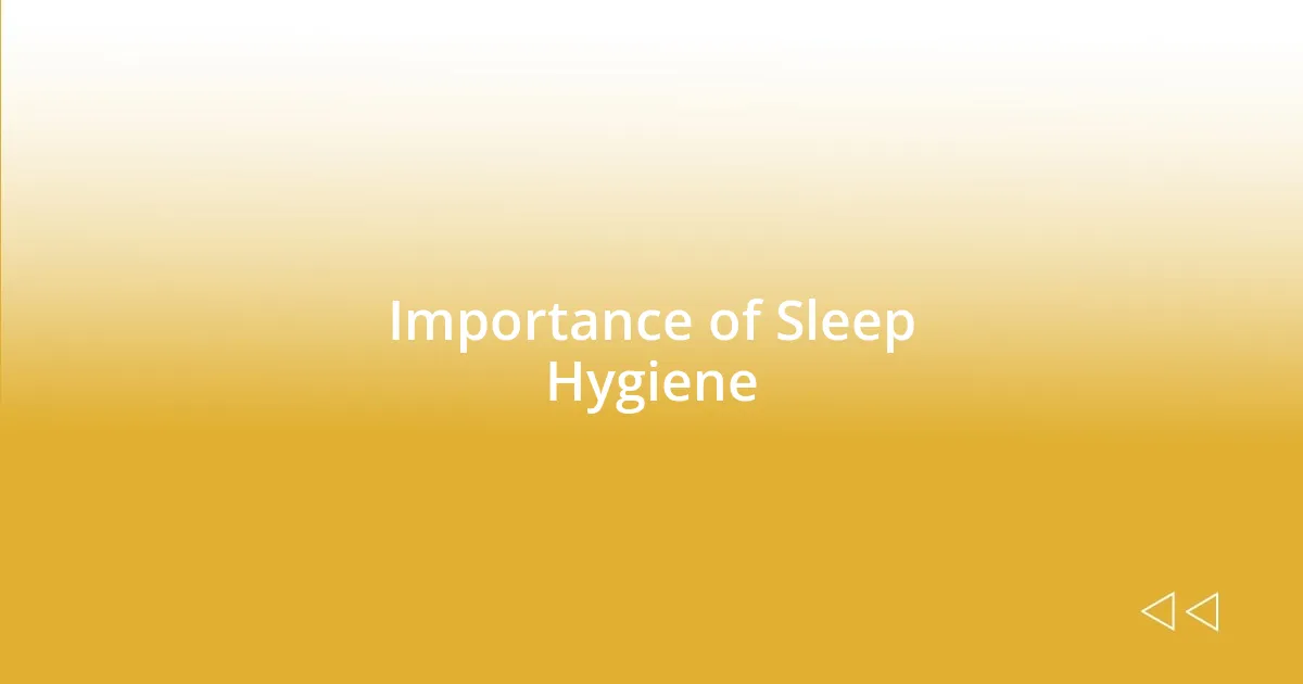 Importance of Sleep Hygiene