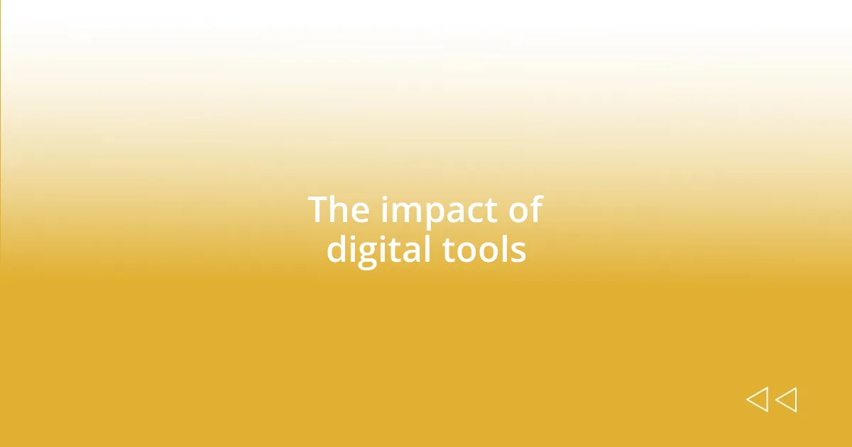 The impact of digital tools