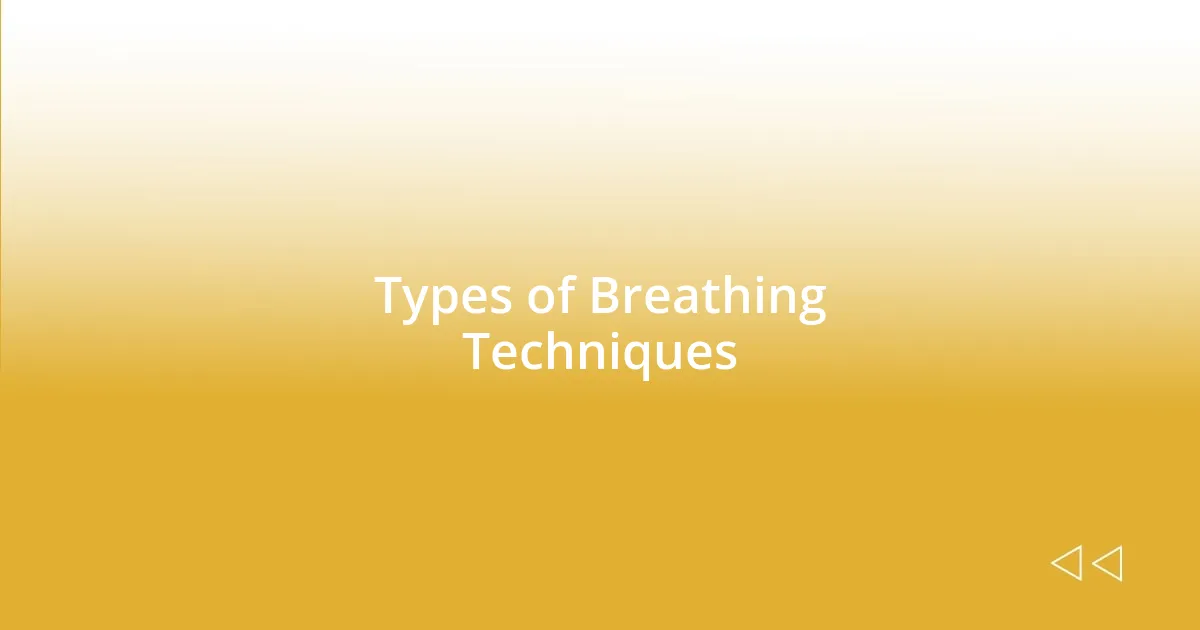 Types of Breathing Techniques