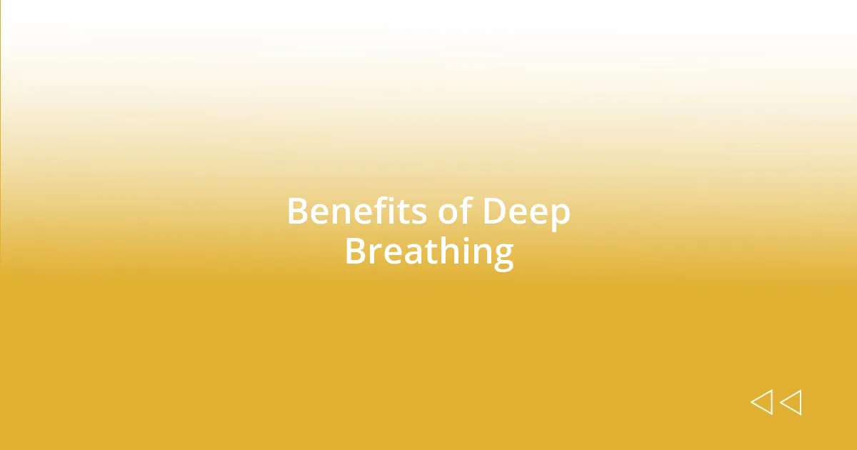 Benefits of Deep Breathing