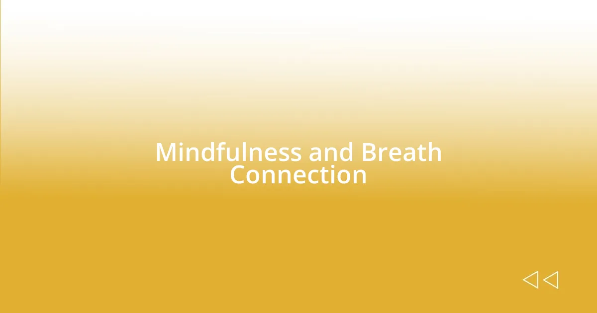 Mindfulness and Breath Connection