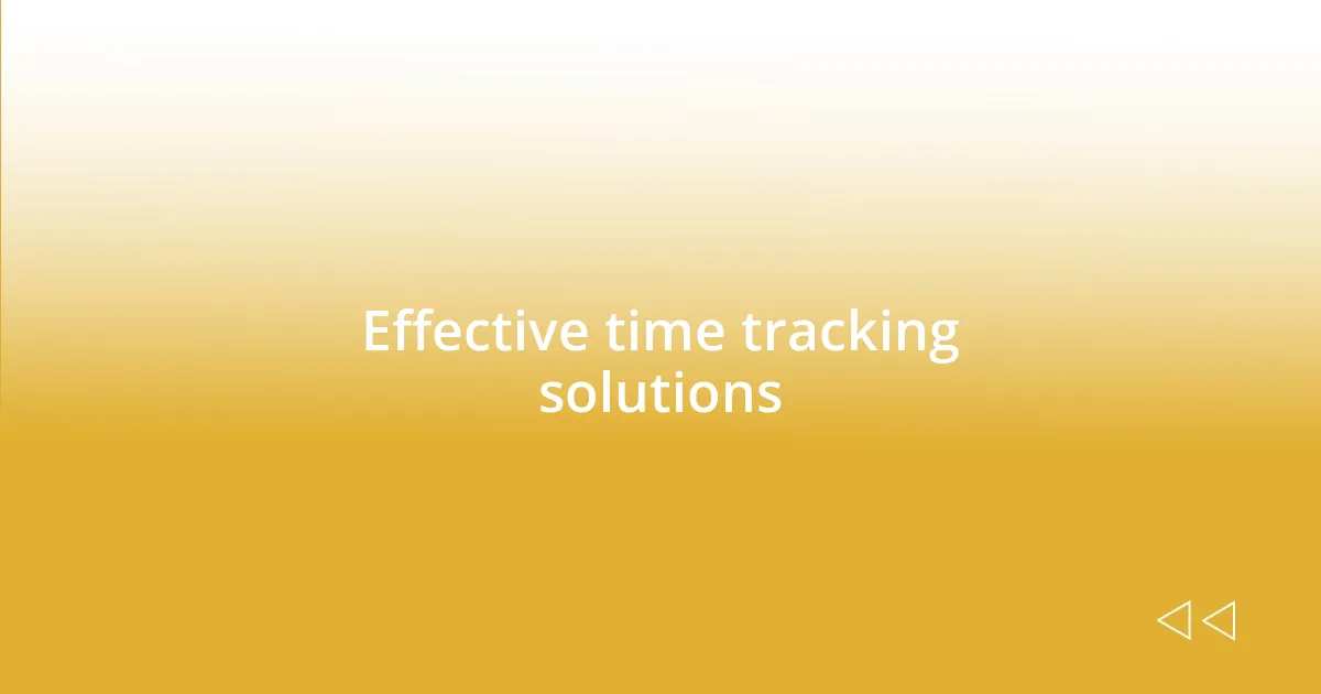 Effective time tracking solutions