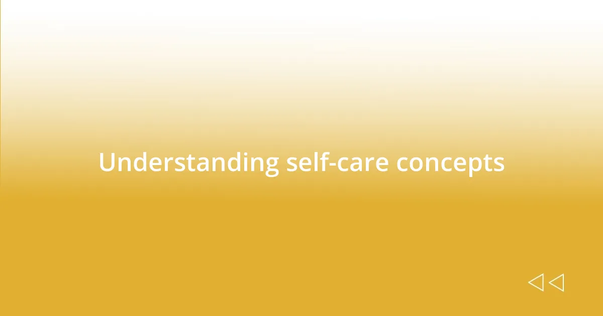 Understanding self-care concepts