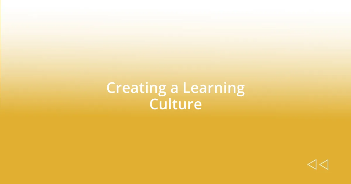 Creating a Learning Culture