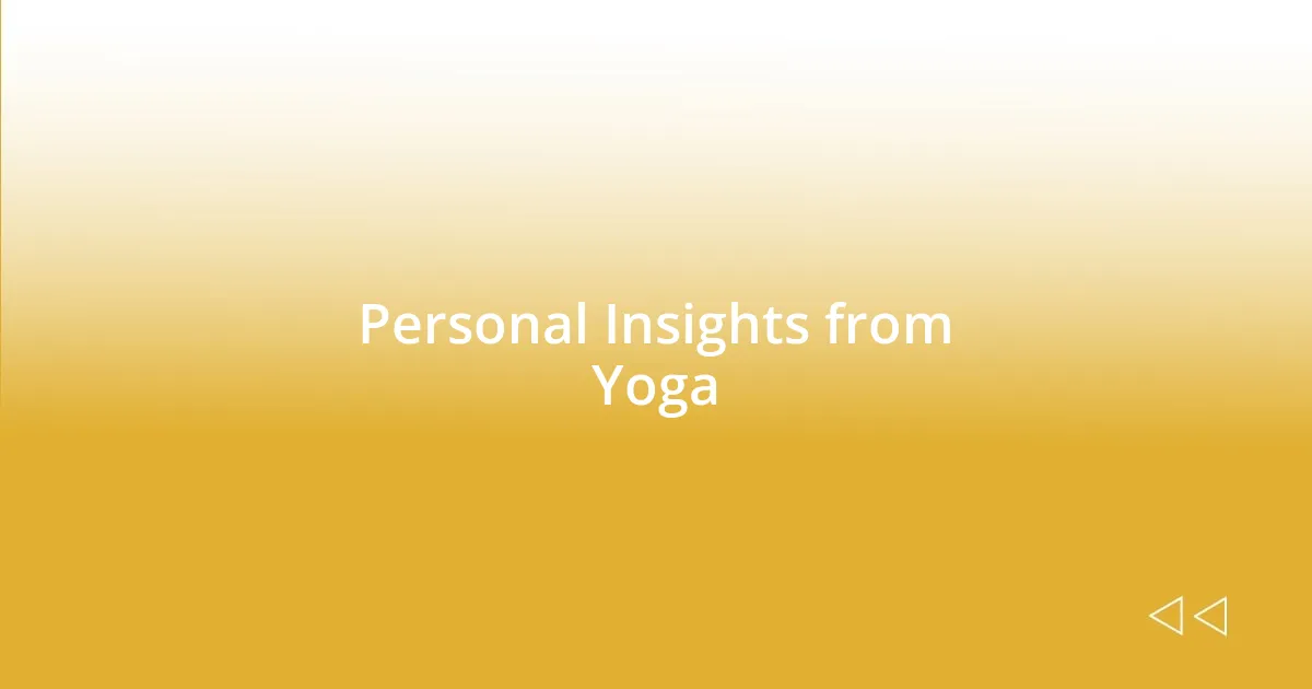 Personal Insights from Yoga