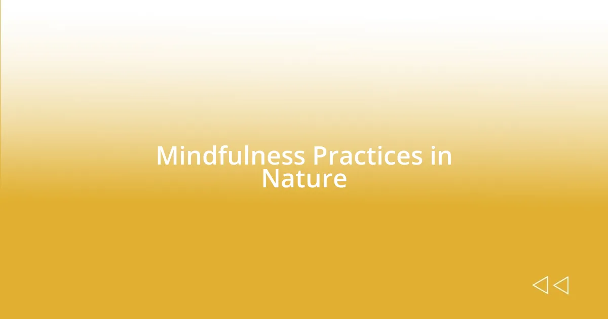 Mindfulness Practices in Nature