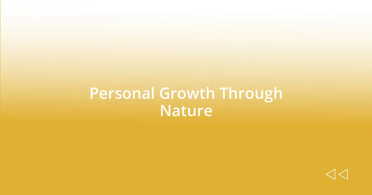 Personal Growth Through Nature