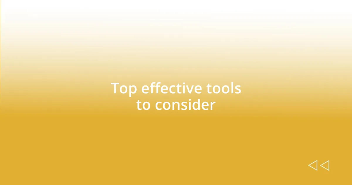 Top effective tools to consider