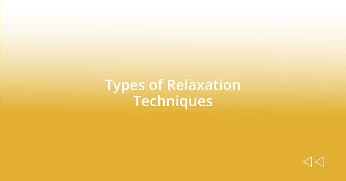 Types of Relaxation Techniques